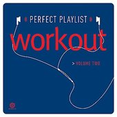 Perfect Playlist Workout, Vol. Two