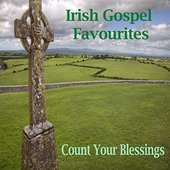 Irish Gospel Favourites - Count Your Blessings