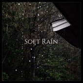 Soft Rain