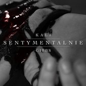 kali x gibbs - Sentymentalnie