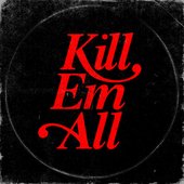 Kill Em All