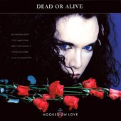 Dead or Alive - Hooked on Love (March 1987)
