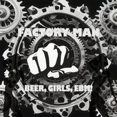 Beer, Girls, EBM