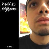 herkes değişmez
