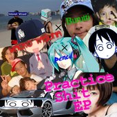 Practice Shit EP