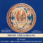 Messe Gregoriane (De Angelis, Cum Iubilo, Orbis Factor, Cunctipotens Genitor Deus)