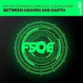 Nacho Chapado & Smaz feat. Sue McLaren – Between Heaven and Earth (Aly & Fila remix)