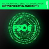 Nacho Chapado & Smaz feat. Sue McLaren – Between Heaven and Earth (Aly & Fila remix)