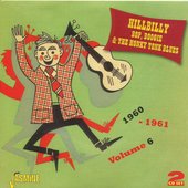 Hillbilly Bop, Boogie & The Honky Tonk Blues (Vol. 6, 1960 - 1961)