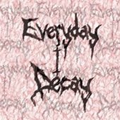 Everyday I Decay Banner