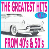 The greatest hits from 40's and 50's volume 17