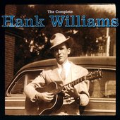 Hank Williams — The Complete Hank Williams