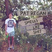 Pat Regan Smells Like Shit