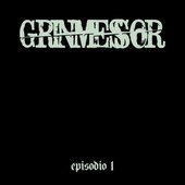 Grinmessor - Episódio I