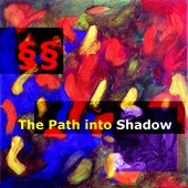 The Path into Shadow