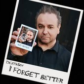 I Forget Better [Explicit]