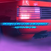 Born on the Highway