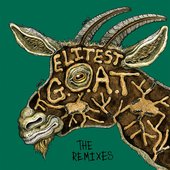 Elitest G.O.A.T. - The Remixes