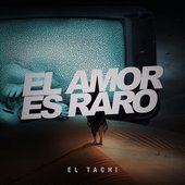 El Amor Es Raro