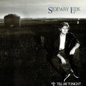 Sideway Look - Tell Me Tonight (August 15, 1984)