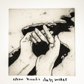 clean hands dirty water - EP