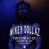 Forever Be Dat Guy (feat. King Louie) - Single