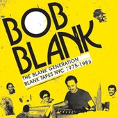 The Blank Generation - Blank Tapes NYC 1971 - 1985