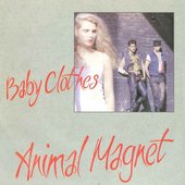 Animal Magnet - Baby Clothes (June 4, 1982)