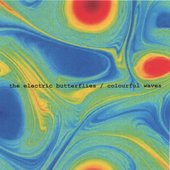 The Electric Butterflies - Colourful Waves (2005)