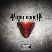 To Be Loved: The Best Of Papa Roach [Explicit] (HQ Update 2020) #2