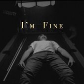 I’m Fine