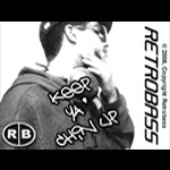 Retrobass - \"Keep Ya' Chin Up\"