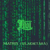 Matrix (Izlaidiet ārā) - Single