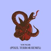 younger (Pixel Terror Remix) [feat. Sophie Rose] - Single
