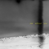 me without you