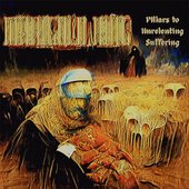 Pillars to Unrelenting Suffering