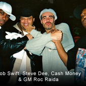 Rob Swift, Steve Dee, Cash Money & GM Roc Raida