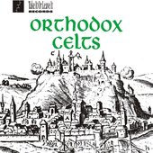 Orthodox Celts Vol. 1