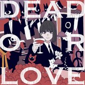 DEAD OR LOVE - Single