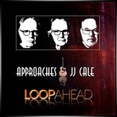 Approaches JJ Cale