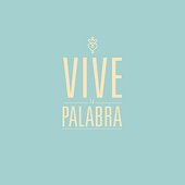 Vive la Palabra