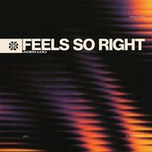 Feels So Right