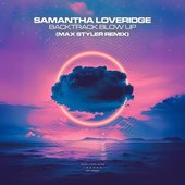 Backtrack Blow Up (Max Styler Remix)