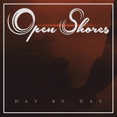 Open Shores - Day By Day