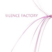 Silence Factory