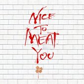 Nice To Meat You Vinyl Cover