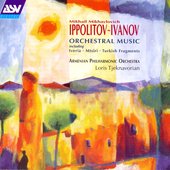 Ippolitov-Ivanov: Mtsiri; Armenian Rhapsody; Caucasian Sketches -Suite no.2
