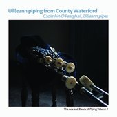 Uilleann Piping from County Waterford