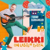 Leikki on lasten työtä