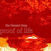 The Blessed Deep - Proof of Life